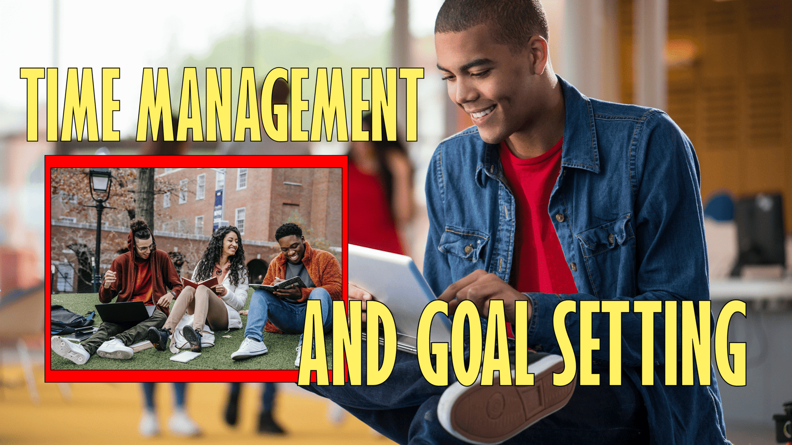 Time Management and Goal Setting